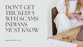 Don’t Get Tricked! 5 WFH Scams Indians Must Know