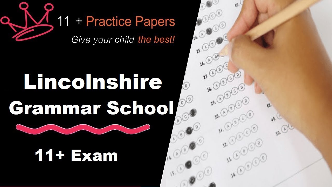 Lincolnshire Grammar Schools Admissions - Eleven Plus Exams - 11+ Practice Papers