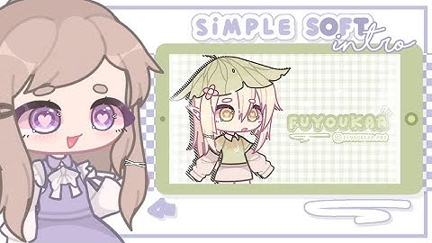 ⌦ ミ 🎠ˎˊ simple soft intro tutorial 𓏲࣪ ░ 𓍯 | gacha tutorial |