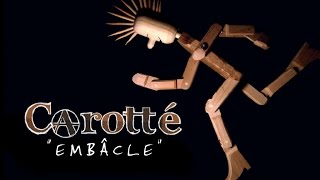 Carotté - Embâcle (Lyrics video officiel)