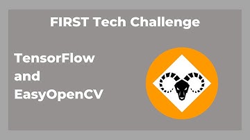 FTC Robotics Presentation: TensorFlow and EasyOpenCV