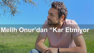 Melih Onur’dan “Kar Etmiyor Resimi