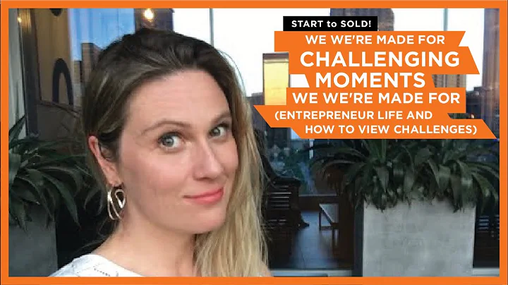 We We're Made For Challenging Moments Like This! (entrepreneur life and how to view challenges)