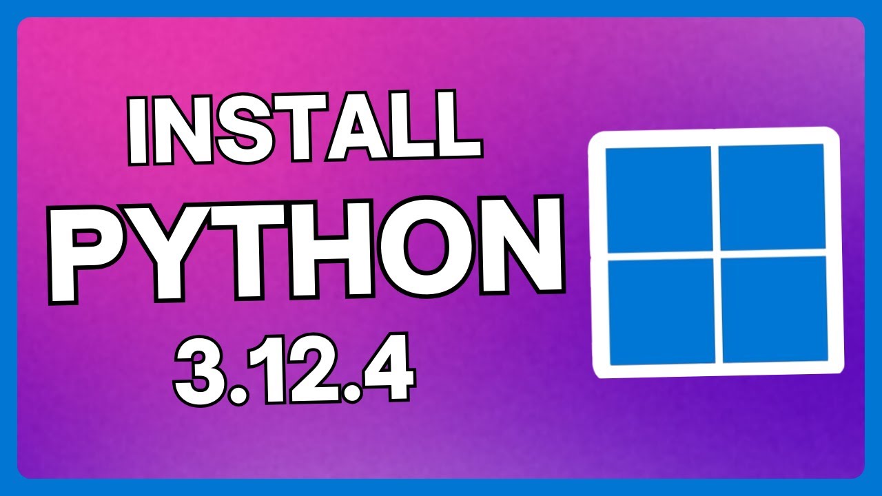 How to Install Python 3.12.4 on Windows 10/11 | Example Run Hello World ...