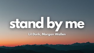 Lil Durk - Stand By Me ft. Morgan Wallen (Lyrics)