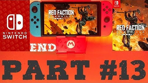 Red Faction Guerrilla Re-Mars-tered - Part #13 [END] / Nintendo Switch / Dock Mode / Gameplay