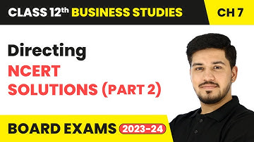 Directing - NCERT Solutions (Part 2) | Class 12 Business Studies Chapter 7 | CBSE 2024-25