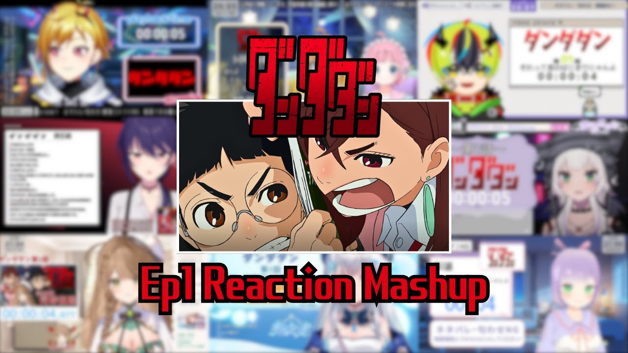【ダンダダン】Ep1 Vtuber Reaction Mashup/同時視聴/リアクション【DanDaDan】