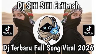 DJ SITI SITI FATIMAH🎵SITI SITI FATIMAH YA ALLAH ZAMZAM DI BAITULLAH - DJ TIKTOK 2026 🔥