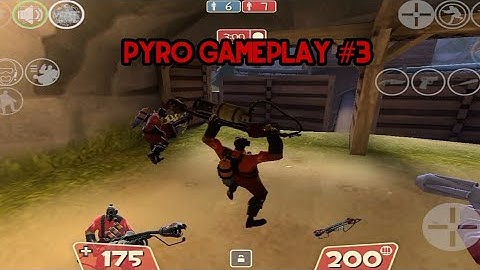Tf2 mobile: tf2 classic android: pyro gameplay #3