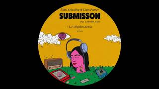 Elliot Schooling & Liam Palmer - Submission (ft. Gabrielle Alexis) (L.P Rhythm Remix)