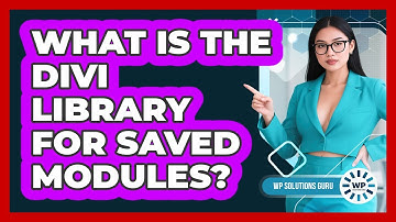 What Is The Divi Library For Saved Modules?