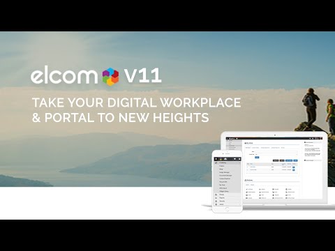 Take Your Digital Workplace, Intranet & Portal to New Heights With Elcom V11 CMS