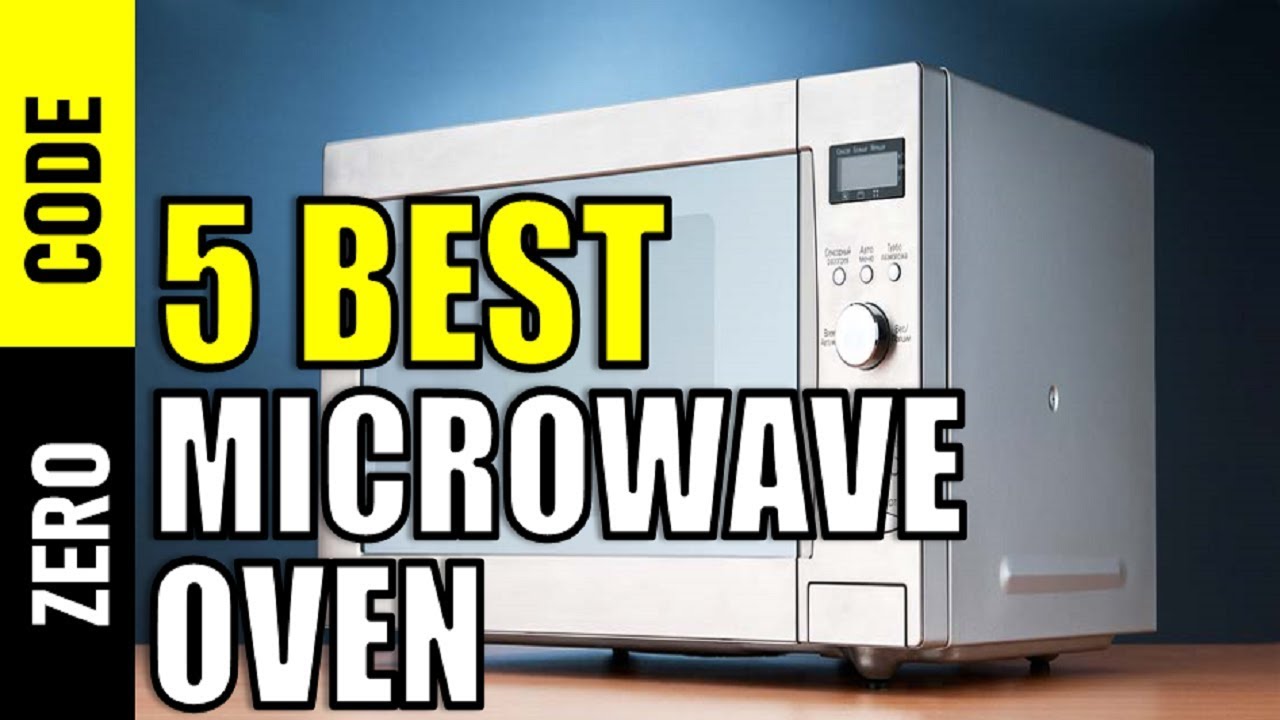 ☑️ 5 Best Microwave Oven 2019 Top 5 Microwave Oven Reviews Best