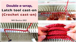Double e-wrap, latch tool or crochet cast on - LK150 machine knitting basics