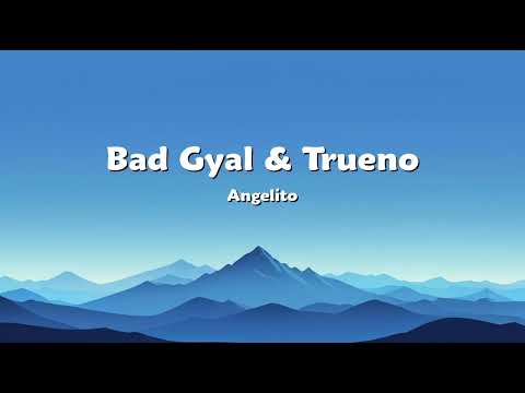 Bad Gyal Trueno Angelito 