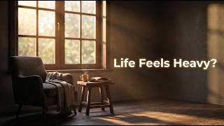 When Life Feels Heavy — Listen to This