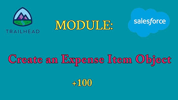 Create an Expense Item Object|Build a Data Model for a Travel Approval App|Salesforce Answers