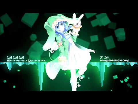 Nightcore (+) la la la remix