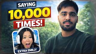 Saying ExtraEmily 10,000 Times