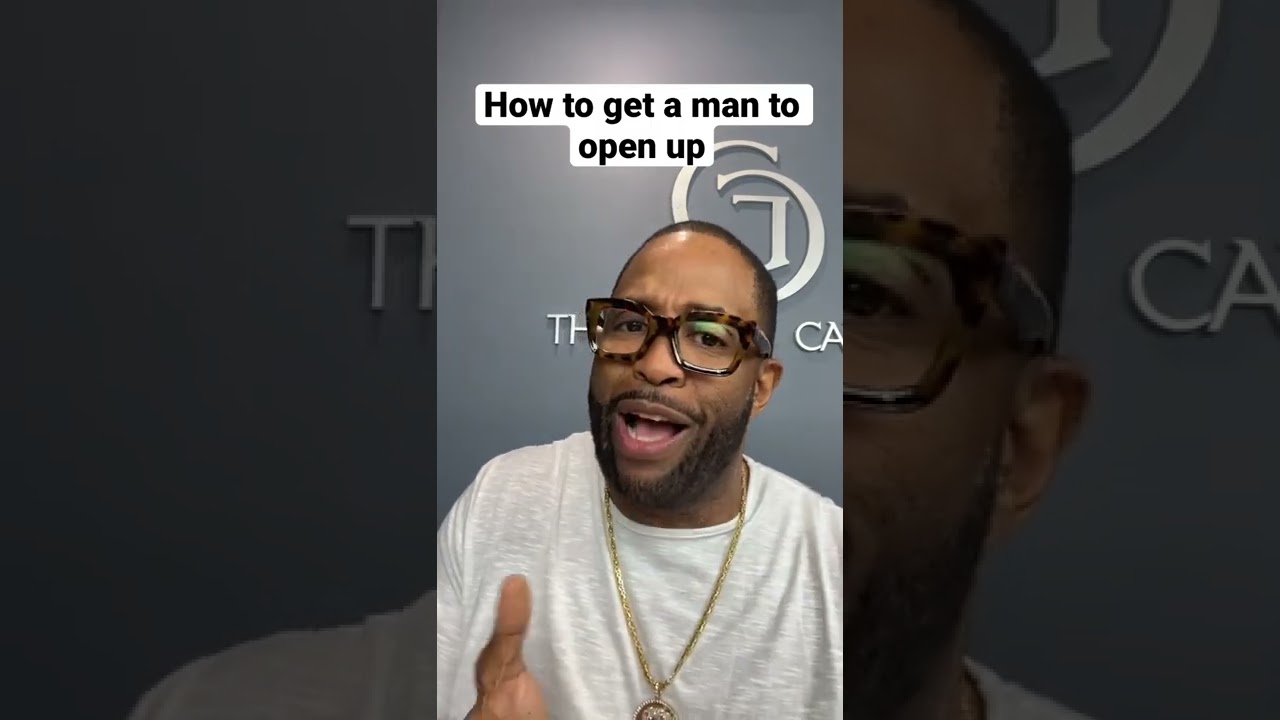 How to get a man to open up 