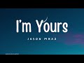 Jason mraz  im yours lyrics