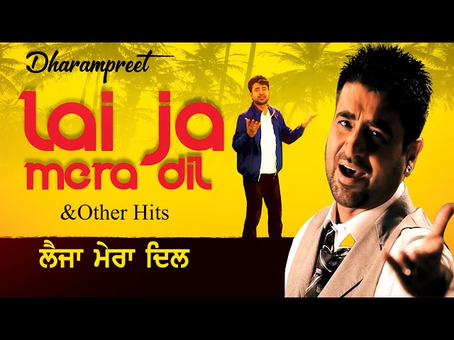 Dharampreet | Laija Mera Dil | Juke Box | Goyal Music | Punjabi Old Sad Song | Dharampreet Sad Song class=