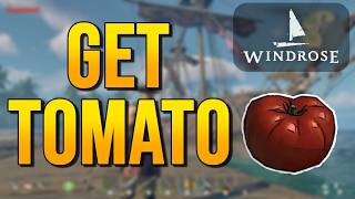 WINDROSE Tutorial | How to Get Tomatoes (Full Guide)