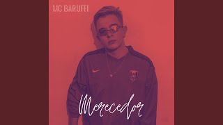 Video thumbnail of "MC Baruffi - Merecedor"