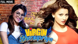 मिस वर्ल्ड उर्वशी की हिट फिल्म- Virgin Bhanupiya Full Movie 4K | Urvashi Rautela, Gautam Gulati