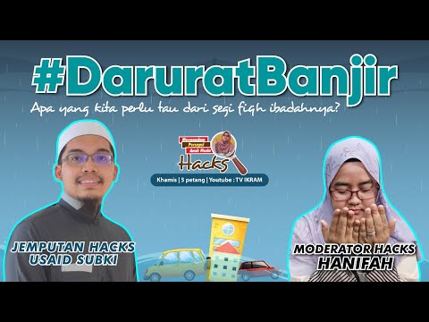 60 | #DaruratBanjir Apa yang kita kena tahu? Jom HACKS!