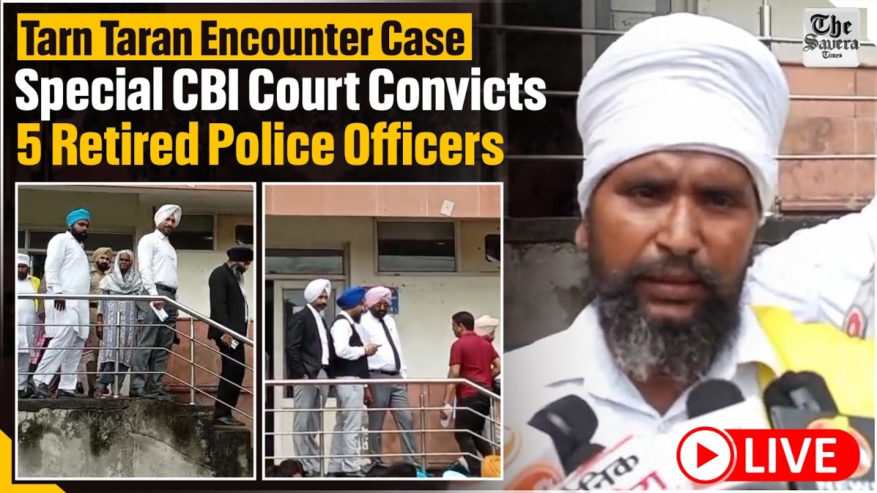 [LIVE] Tarn Taran Encounter Case: Special CBI Court Convicts 5 Retired Police Officers