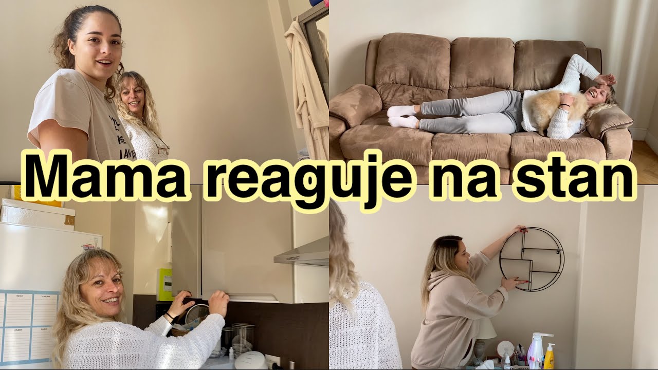 Mamina prva reakcija na nas stan