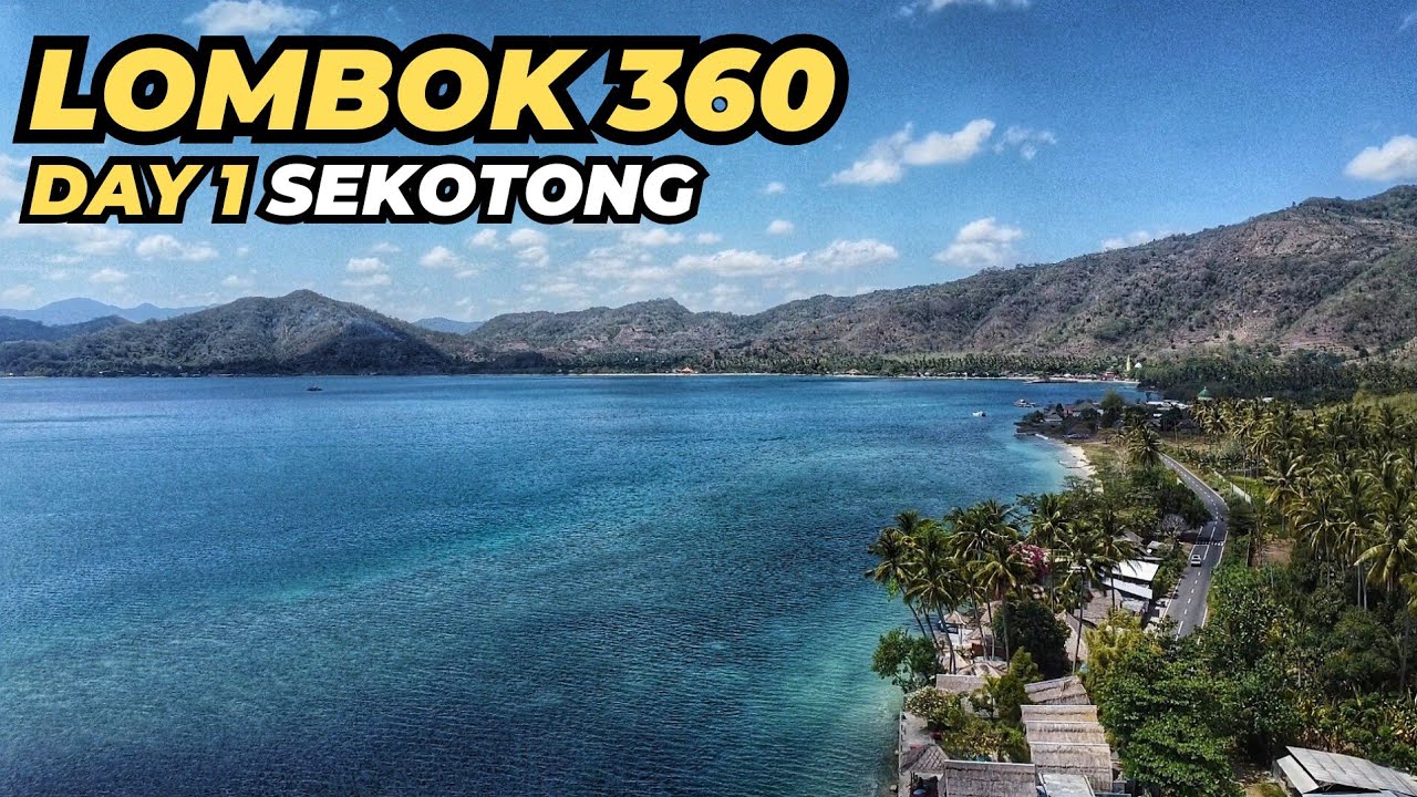 Day 1 Explore Lombok 360 - Pantai Exotis dan Pulau-Pulau  Kecil di Sekotong Lombok Barat Indonesia