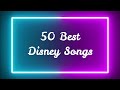 50 Best Disney Songs! | 2020