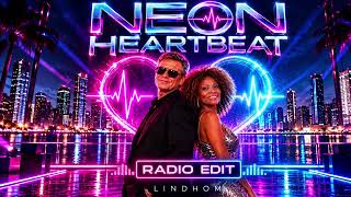 NEON HEARTBEAT (RADIO EDIT) - Lindhom | Official Audio