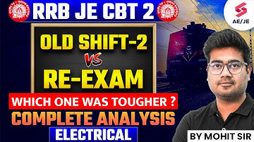 RRB JE CBT 2 Analysis | RRB JE CBT 2 Re Exam Analysis | RRB JE CBT 2 Electrical Analysis | Mohit Sir