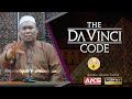 33  the da vinci code  ustaz auni mohamed  june 2016