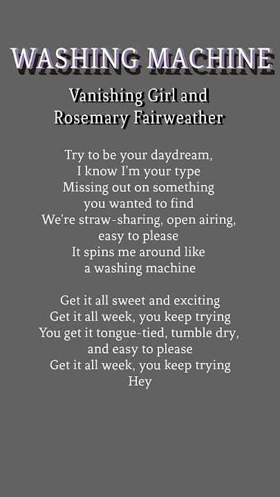 Washing Machine - Vanishing Girl and Rosemary Fairweather | lyrics #washingmachinelyrics