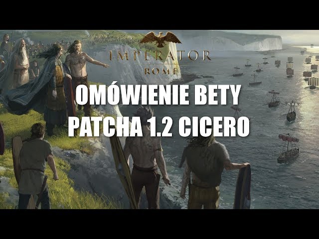 Imperator: Rome - Omówienie Bety Patcha 1.2 Cicero