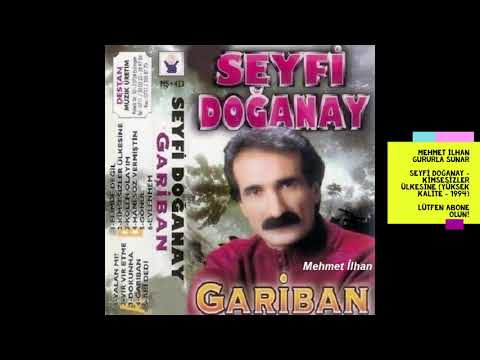 Seyfi Doğanay - Kimsesizler Ülkesine (Yüksek Kalite - 1994)