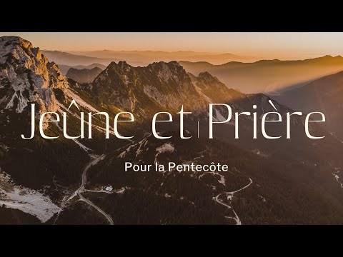 Jeûne et Prière pour la Pentecôte
