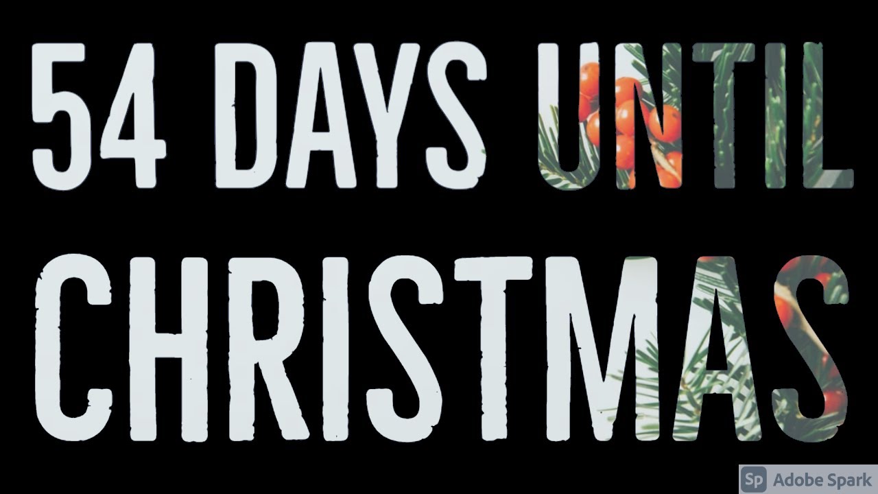 Countdown To Christmas 54 Days Until Christmas YouTube Countdown To Christmas 54 Days Until Christmas YouTube