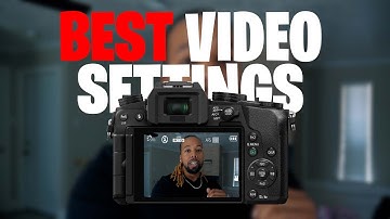 Lumix G7 Best Video Settings