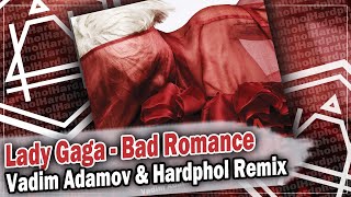 Lady Gaga - Bad Romance (Vadim Adamov & Hardphol Remix) DFM mix