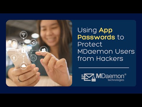 How to Use App Passwords to Protect MDaemon Users from Hackers