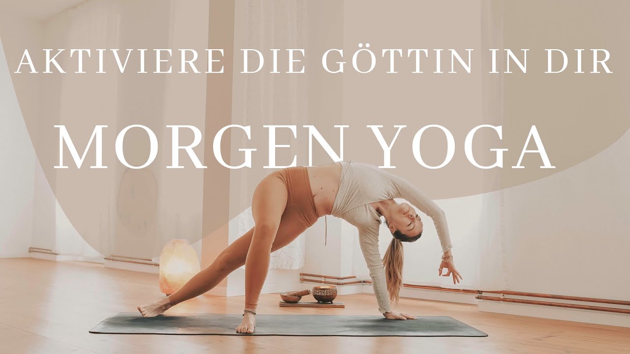 Update Starkes Morgen Vinyasa Yoga | Aktiviere die Göttin in dir und trete in deine Weiblichkeit