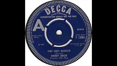 Fade Away Maureen - Cherry Smash