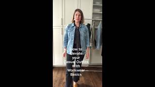 How to Elevate your Casual outfits with Work Wear Basics