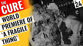 The Cure - 'A Fragile Thing' World Premiere 2024 - 'Jo Whiley' 🇬🇧 BBC Radio 2